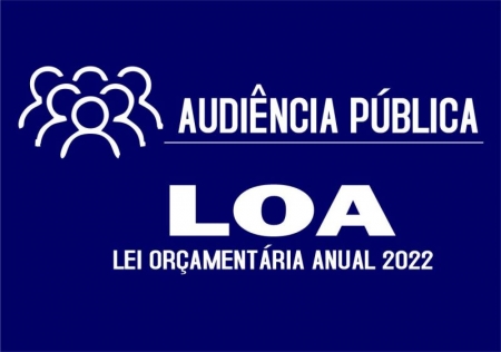 Prefeitura realizou Audiência Pública para elaboração da LOA de 2022